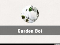 Garden bots