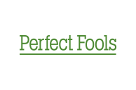 Perfect fools