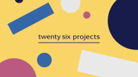 26 projects