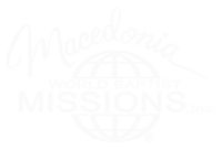 Macedonia world baptist missions inc.