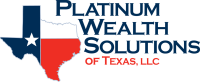 Platinum wealth solutions of texas, llc