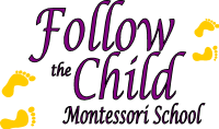 Follow the child montessori school