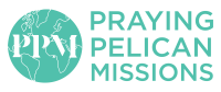 Praying pelican missions