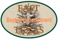East texas baptist encampment