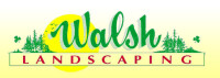 Walsh landscape construction & maintenance